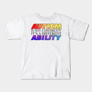 Autism Is Not A Disability White Version Kids T-Shirt